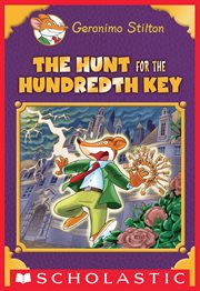 The Hunt for the 100th Key : Geronimo Stilton Special Edition cover image