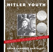 Hitler Youth: Growing Up in Hitler's Shadow : Growing Up in Hitler's Shadow cover image