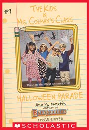 The Halloween Parade : Kids in Ms. Colman's Class cover image