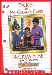 The Holiday Time : Kids in Ms. Colman's Class cover image