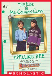 The Spelling Bee : Kids in Ms. Colman's Class cover image