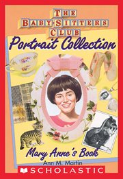 Mary Anne's Book : Baby-Sitters Club Portrait Collection cover image