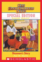 Shannon's Story : Baby-Sitters Club: Special Edition Readers' Request cover image