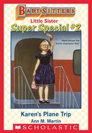 Karen's Plane Trip : Baby-Sitters Little Sister: Super Special cover image