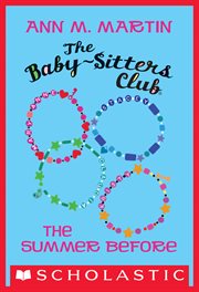 The Summer Before : Baby-Sitters Club cover image