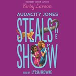 Audacity Jones steals the show cover image