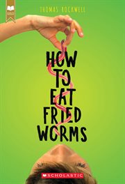 How to Eat Fried Worms : How to Eat Fried Worms cover image
