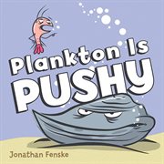 Plankton is Pushy cover image