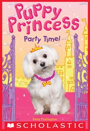 Party Time : Puppy Princess cover image