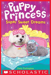Super Sweet Dreams : Puppy Princess cover image