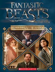 Character Guide (Fantastic Beasts and Where to Find Them) cover image