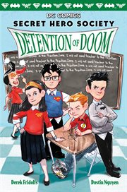 Detention of Doom : DC Comics: Secret Hero Society cover image