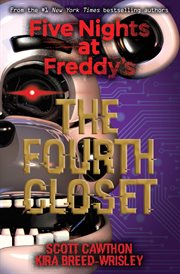 The Fourth Closet : Five Nights at Freddy's cover image