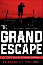 The Grand Escape : The Greatest Prison Breakout of the 20th Century cover image