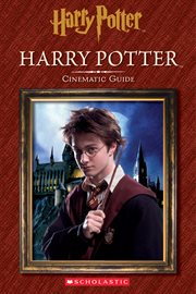 Harry Potter: Cinematic Guide : Cinematic Guide cover image