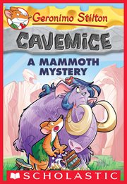 A Mammoth Mystery : Geronimo Stilton Cavemice cover image