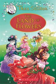 The Land of Flowers : Thea Stilton: Special Edition cover image