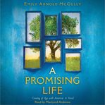 A promising life : coming of age with America : a novel cover image