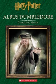 Cinematic Guide: Albus Dumbledore : Albus Dumbledore cover image
