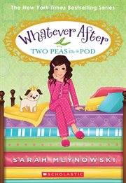Two Peas in a Pod : Whatever After cover image