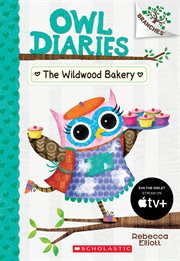 The Wildwood Bakery : A Branches Book cover image