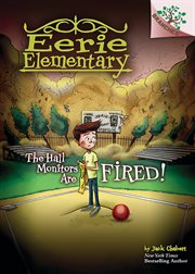 The Hall Monitors Are Fired!: A Branches Book : A Branches Book cover image