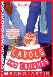 Carols and Crushes: A Wish Novel : A Wish Novel cover image