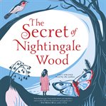 The secret of Nightingale Wood cover image