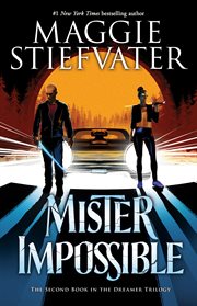 Mister Impossible (The Dreamer Trilogy #2) : Mister Impossible (The Dreamer Trilogy #2) cover image
