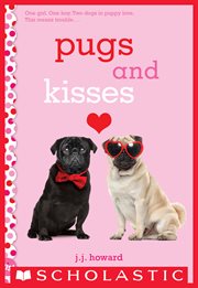 Pugs and Kisses: A Wish Novel : A Wish Novel cover image