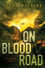 On Blood Road (a Vietnam War novel) cover image