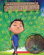 What If You Had An Animal Tail? : What If You Had...? cover image