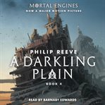 A Darkling Plain : Mortal Engines Series, Book 4 cover image