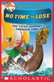 No Time To Lose : Geronimo Stilton Journey Through Time cover image