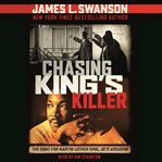 Chasing King's Killer : The Hunt for Martin Luther King, Jr.'s Assassin cover image