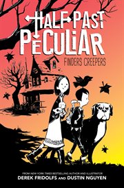 Finders Creepers : Half Past Peculiar cover image