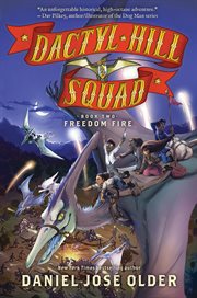 Freedom Fire : Dactyl Hill Squad cover image