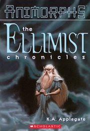 The Ellimist Chronicles : Animorphs cover image