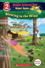 Blowing in the Wind : Magic School Bus Rides Again cover image