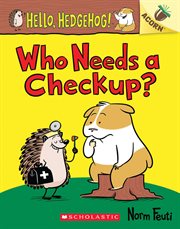 Who Needs a Checkup?: An Acorn Book : An Acorn Book cover image