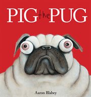 Pig the Pug : Pig the Pug cover image
