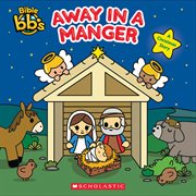 Away in a Manger : Bible bbs cover image