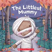The Littlest Mummy : Littlest cover image