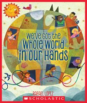 We've Got the Whole World in Our Hands cover image