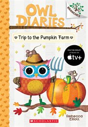 Trip to the Pumpkin Farm: A Branches Book : A Branches Book cover image