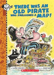 There Was an Old Pirate Who Swallowed a Map! : Digital Read Along. There Was an Old Lady cover image
