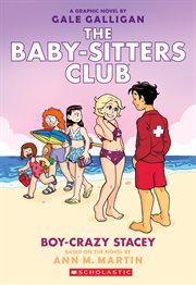 Boy : Crazy Stacey. A Graphic Novel (The Baby. Sitters Club #7)