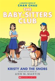 Kristy and the Snobs : A Graphic Novel (The Baby. Sitters Club #10). Kristy and the Snobs: A Graphic Novel (The Baby-Sitters Club #10) cover image