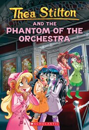 The Phantom of the Orchestra : Thea Stilton cover image