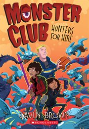 Monster Club: Hunters for Hire : Hunters for Hire cover image